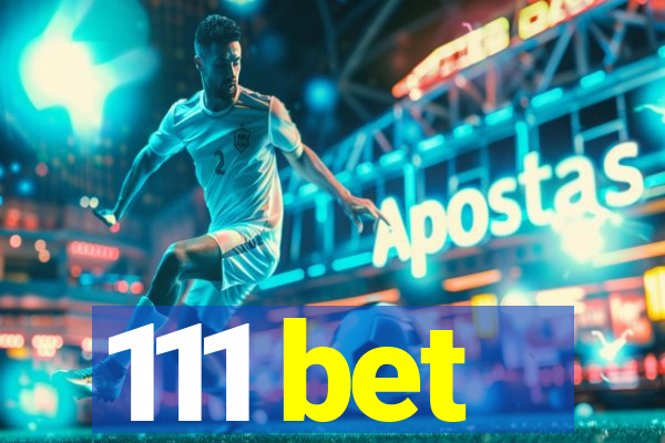 111 bet